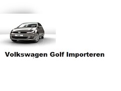 Volkswagen Golf - Importeren AUTO IMPORT NIJKERK