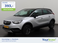 Opel Crossland X - 1.2 Turbo 120 Jaar Edition Automaat | All-in 393, - Private Lease | Zondag Open