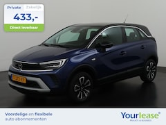 Opel Crossland - 1.2 Turbo Elegance Automaat | All-in 433, - Private Lease | Zondag Open