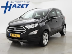 Ford EcoSport - 1.0 ECOBOOST + BANG & OLUFSON / SFEERVERLICHTING / CAMERA / APPLE CARPLAY