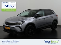 Opel Grandland - 1.2 Turbo GS Line Automaat | All-in 586, - Private Lease | Zondag Open