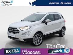 Ford EcoSport - 1.0 EcoBoost Titanium | ZEER NETJES| Navigatie | Trekhaak | 31000 KM |