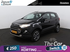 Ford EcoSport - 1.0 EcoBoost Titanium | Uitstekende staat | Clima | Navi | Half Leder