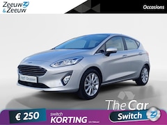 Ford Fiesta - 1.0 EcoBoost Titanium 1e Eigenaar | Panoramadak | Camera | Stoel, - Stuur en Voorruitverwa