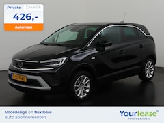 Opel Crossland - 1.2 Turbo Elegance Automaat | All-in 426, - Private Lease | Zondag Open