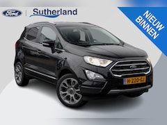 Ford EcoSport - 1.0 EcoBoost Titanium | Winterpack | BLIS | Cruise Control | B&O | Achteruitrijcamera | Tr