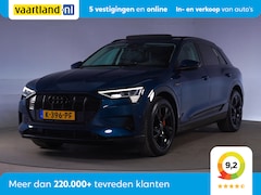 Audi e-tron - 50 quattro Lauch Edition [ Panoramadak Camera Luchtvering ]