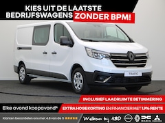 Renault Trafic - 2.0 dCi 150pk EDC T29 L2H1 Advance DC Trafic 2.0 Blue dC1 150 EDC T29 L2H1 Advance DC