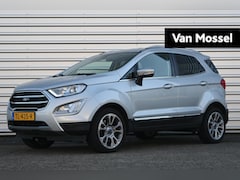 Ford EcoSport - 1.0 EcoBoost Titanium | Stoel/stuur voorruitverwarming | B&O premium audio | Dodehoekdetec