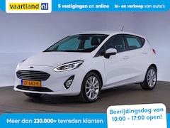 Ford Fiesta - 1.0 EcoBoost 100pk Titanium 5-drs [ Navi B&O Climate Camera ]