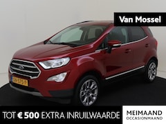 Ford EcoSport - 1.0 EcoBoost Titanium | Trekhaak | Achteruitrijcamera | Stoelverwarming | Navigatie