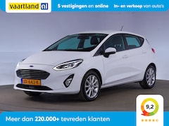 Ford Fiesta - 1.0 EcoBoost 100pk Titanium 5-drs [ Navi B&O Climate Camera ]