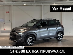 Citroën C3 Aircross - Max | Hoge Instap | Camera | Navigatie | Climate control
