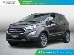 Ford EcoSport - 1.0 EcoBoost Titanium | NAVIGATIE | ACHTERUITRIJCAMERA |