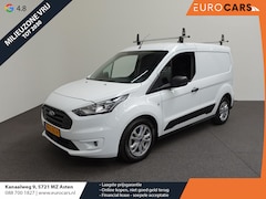 Ford Transit Connect - 1.5 EcoBlue L1 Trend Automaat Navi Airco PDC A Cruise Control 3Zits Camera DAB+ Trekhaak