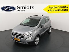 Ford EcoSport - 125PK EcoBoost Titanium | Half Leder | Clima | Hoge zit | Android auto / Apple Carplay | I
