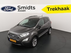 Ford EcoSport - 125pk EcoBoost Titanium Trekhaak | Camera | 17" | Dode hoek bew. | Climate control | Cruis