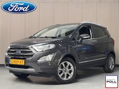 Ford EcoSport - 1.0 EcoBoost Titanium Automaat Leer Camera Winter Parking pack Dodehoek detectie