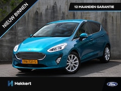 Ford Fiesta - Titanium 1.0 EcoBoost 100pk DAB | B&O | ADAP. CRUISE | 17''LM | AUT. INPARKEREN | QUICK CL
