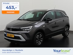 Opel Crossland X - 1.2 Turbo Elegance Automaat | All-in 453, - Private Lease | Zondag Open
