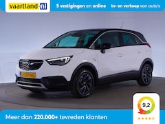 Opel Crossland X - 1.2 Turbo 120 Jaar edition [ Apple/Android Airco LMV ]