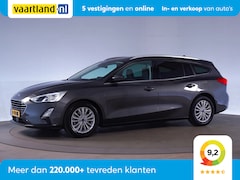 Ford Focus Wagon - 1.0 EcoBoost Titanium Aut. [ Navi Climate Stoelverwarming ]