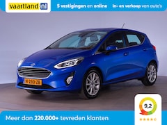 Ford Fiesta - 1.0 EcoBoost Titanium X 5-drs [ Navi Climate Apple/Android ]