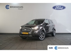 Ford EcoSport - 1.0 EcoBoost Titanium | Trekhaak | Winter Pakket | Camera | Half Leder | B&O |