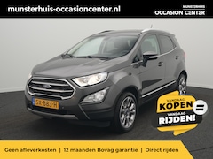 Ford EcoSport - 1.0 EcoBoost Titanium - RIJKLAARPRIJS - Automaat - All Seasonbanden - Achteruitrijcamera