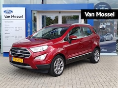 Ford EcoSport - 1.0 EcoBoost Titanium | Automaat | Camera | Dodehoeksensoren | Cruise Control | Navigatie