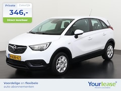 Opel Crossland X - 1.2 Edition | All-in 346, - Private Lease | Direct uit voorraad