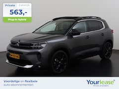Citroën C5 Aircross - 1.6 Plug-in Hybrid 225pk Max | All-in 563, - Private Lease | Direct uit voorraad