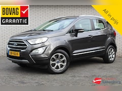 Ford EcoSport - 1.0 EcoBoost Titanium | Automaat | Trekhaak | Cruise | PDC | Stoel- en stuurverwarming | C