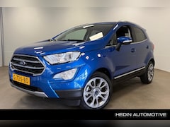 Ford EcoSport - 1.0 EcoBoost Titanium | Trekhaak | Winter Pack | B&O Audio | BLIS | Navigatie | Car Play