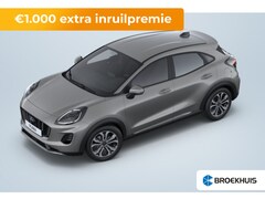 Ford Puma - 1.0 EcoBoost Hybrid Titanium | Achterspoiler | Achteruitrijcamera | Airco (automatisch)