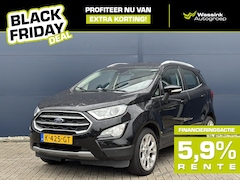 Ford EcoSport - 1.0 EcoBoost 125pk Titanium BLACK FRIDAY DEAL | Navigatie | Camera | Climate control | B&O