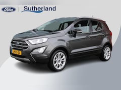 Ford EcoSport - 1.0 EcoBoost 125 PK Titanium AUtomaat | Trekhaak | Winter Pack | Bang&Olufsen | Camera | N