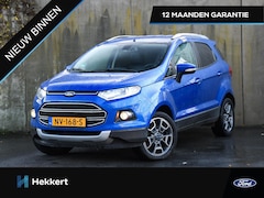 Ford EcoSport - Titanium 1.0 EcoBoost 125pk CRUISE.C | PDC ACHTER | KEYLESS | 16''LM | WINTER PACK | NAVI