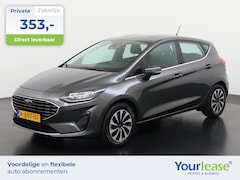 Ford Fiesta - 1.0 Titanium | All-in 353, - Private Lease | Direct uit voorraad
