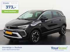 Opel Crossland - 1.2 Turbo Elegance | All-in 373, - Private Lease | Direct uit voorraad