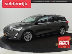 Ford Focus - 1.0 EcoBoost Titanium | Trekhaak | Stoelverwarming | Adaptive cruise | Carplay | Navigatie