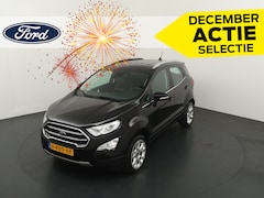 Ford EcoSport - EcoBoost 125 pk Titanium | Camera | Clima | Cruise | Apple Carplay | Half leer | Dode hoek