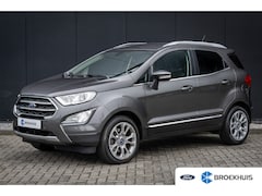 Ford EcoSport - 1.0 EcoBoost Titanium | Camera | Winter-pack | Dodehoek detectie | 100% Dealer Onderhouden