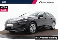 Audi A6 Avant e-tron - edition 367 PK 100kWh · Tech Pakket · Sportstoelen · Keyless-entry · Rondomzicht camera ·