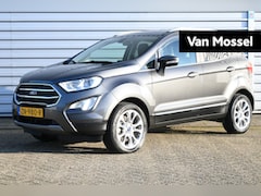 Ford EcoSport - 1.0 EcoBoost Titanium | TREKHAAK | WINTERPACK | B&O | Achteruitrijcamera | Dodehoekdetecti