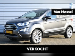 Ford EcoSport - 1.0 EcoBoost Titanium | TREKHAAK | WINTERPACK | B&O | Achteruitrijcamera | Dodehoekdetecti