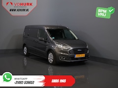 Ford Transit Connect - 1.5 TDCI 100 pk Trend L2 BPM VRIJ DB Riem V.V/ Carplay/ Camera/ Airco/ Navi/ PDC/ Trekhaak