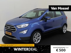 Ford EcoSport - 1.0 EcoBoost Titanium | B&O Audio / Navi / Camera / Pack Winter / Trekhaak / LM Velgen