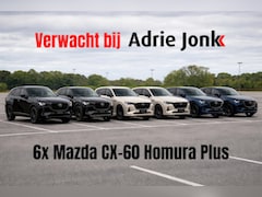 Mazda CX-60 - 6x Homura Plus OP = OP | BINNENKORT OP VOORRAAD | € 18.000, - VOORDEEL | MEEST LUXE UITVOE