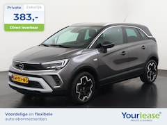 Opel Crossland - 1.2 Turbo Elegance Ultimate | All-in 383, - Private Lease | Direct uit voorraad